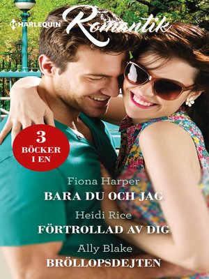 cover image of Bara du och jag / Förtrollad av dig / Bröllopsdejten
